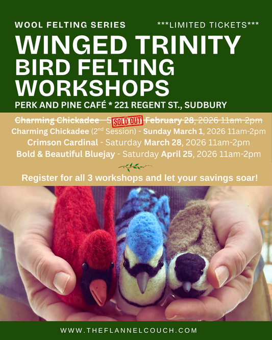 Winged Trinity Bird Felting Workshop/Chickadee (2nd Session)/ Perk and Pine/ Sunday March 1, 2026 11am-2pm